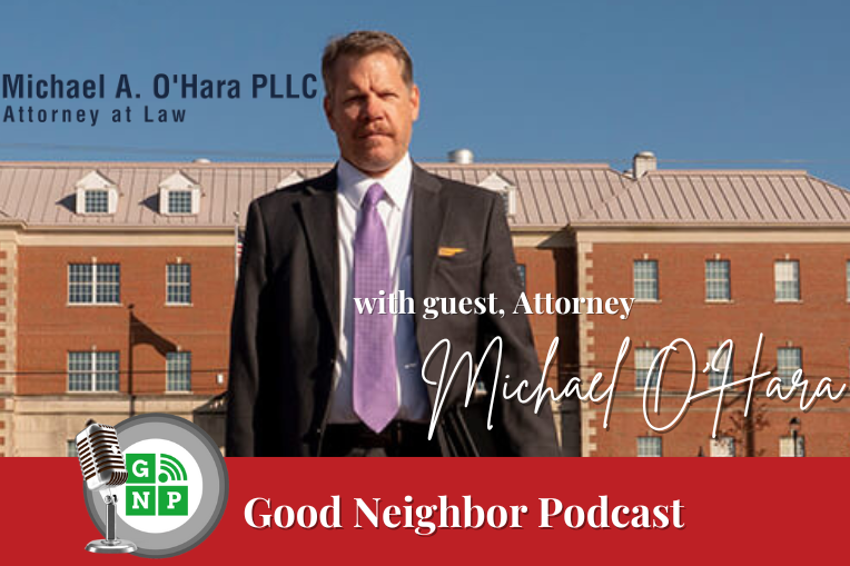 Listen To Michael A. O’Hara Interviewed on the Good Neighbor Podcast…